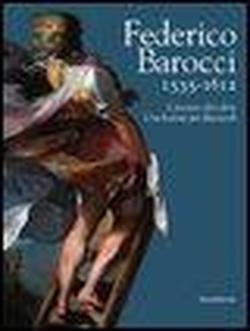 9788836614233-Federico Barocci 1535-1612. L'incanto del colore. Una lezione per due secoli.