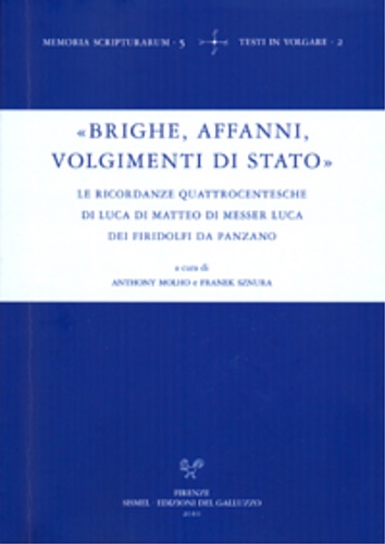 9788884503725-«Brighe, affanni, volgimenti di Stato». Le Ricordanze quattrocentesche di Luca d