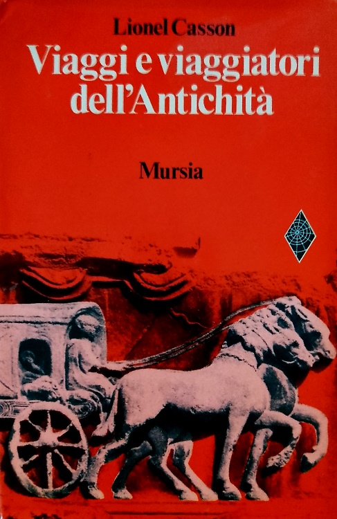 Viaggi e viaggiatori dell'antichità.