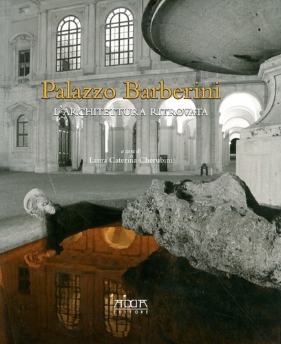 9788880829225-Palazzo Barberini. L'architettura ritrovata.