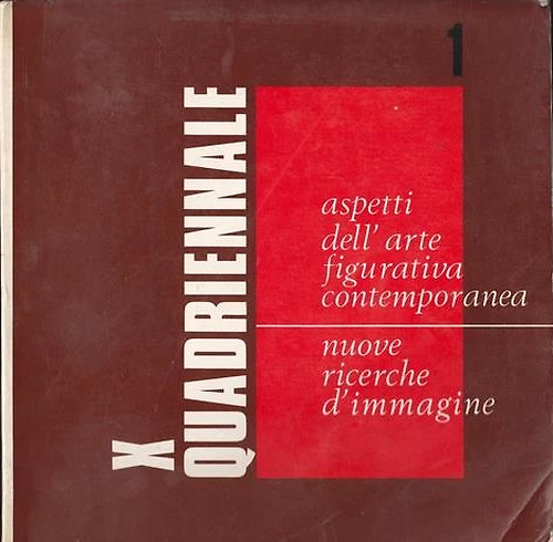 X Quadriennale Nazionale D'Arte. Vol.1. Aspetti dell'arte figurativa contemporan