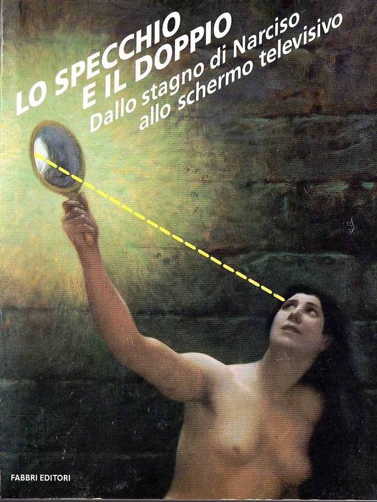 Lo specchio e il doppio. Dallo stagno di narciso allo schermo televisivo.