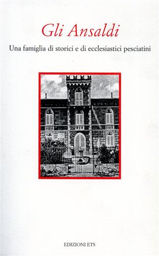 9788846708052-Gli Ansaldi. Una famiglia di storici e di ecclesiatici pesciatini.