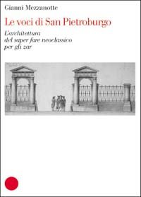 9788884918932-Le voci di San Pietroburgo. L'architettura del saper fare neoclassico per gli za