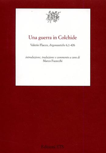 9788846717139-Una guerra in Colchide. Argonautiche 6, 1-426.