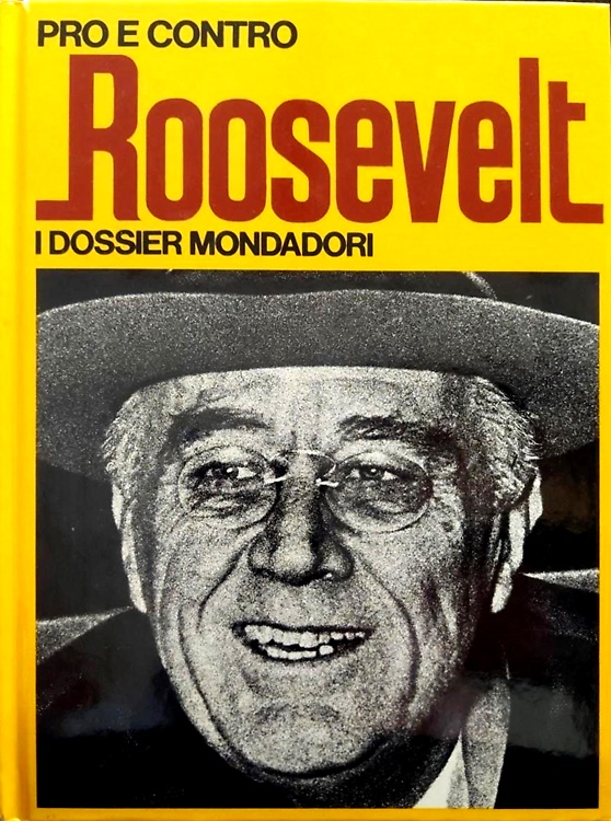 Pro e contro Roosevelt.