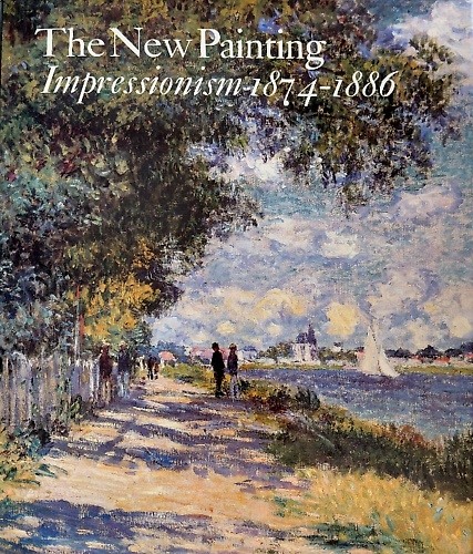9780714824307-The New Painting. Impressionism 1874-1886.