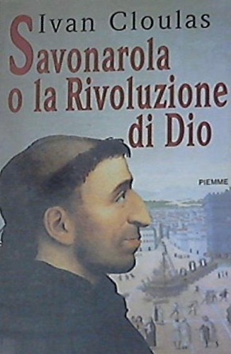 9788838429934-Savonarola o la rivoluzione di Dio.