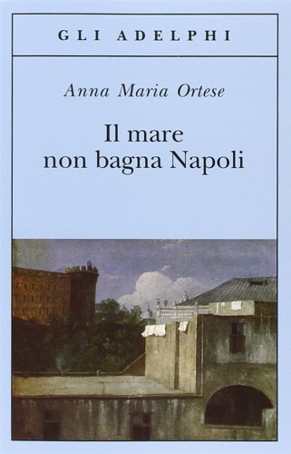 9788845922855-Il mare non bagna Napoli.