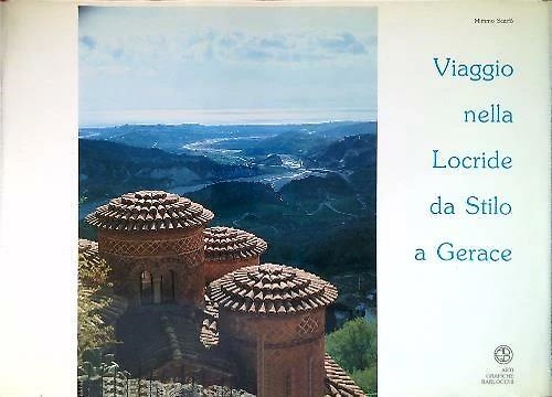 Viaggio nella Locride da Stilo a Gerace.