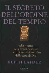 9788882748111-Il segreto dell'ordine del tempio. Alla ricerca delle verità nascoste dietro il