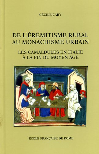 9782728305810-De l'érémitisme rural au monachisme urbain: les camaldules en Italie à la fin du