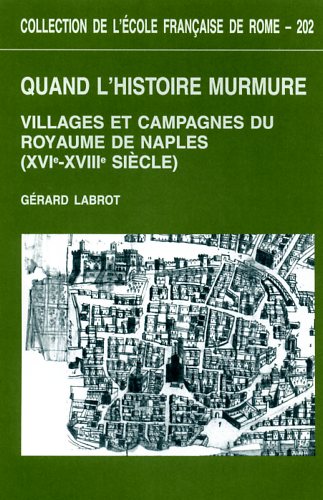 9782728303274-Quand l'histoire murmure : villages et campagnes du royaume de Naples : XVIe-XVI