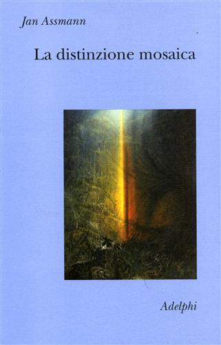 9788845925979-La distinzione mosaica ovvero il prezzo del monoteismo.