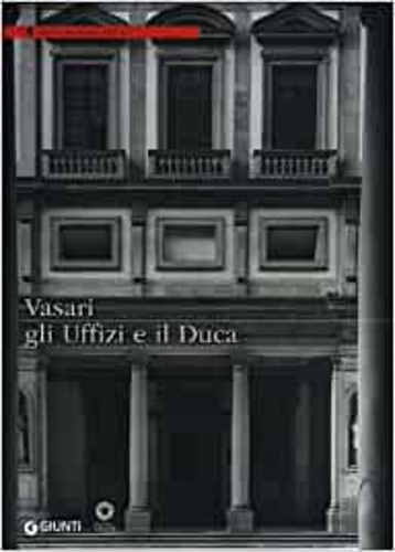 9788809767898-Vasari, gli Uffizi e il Duca.