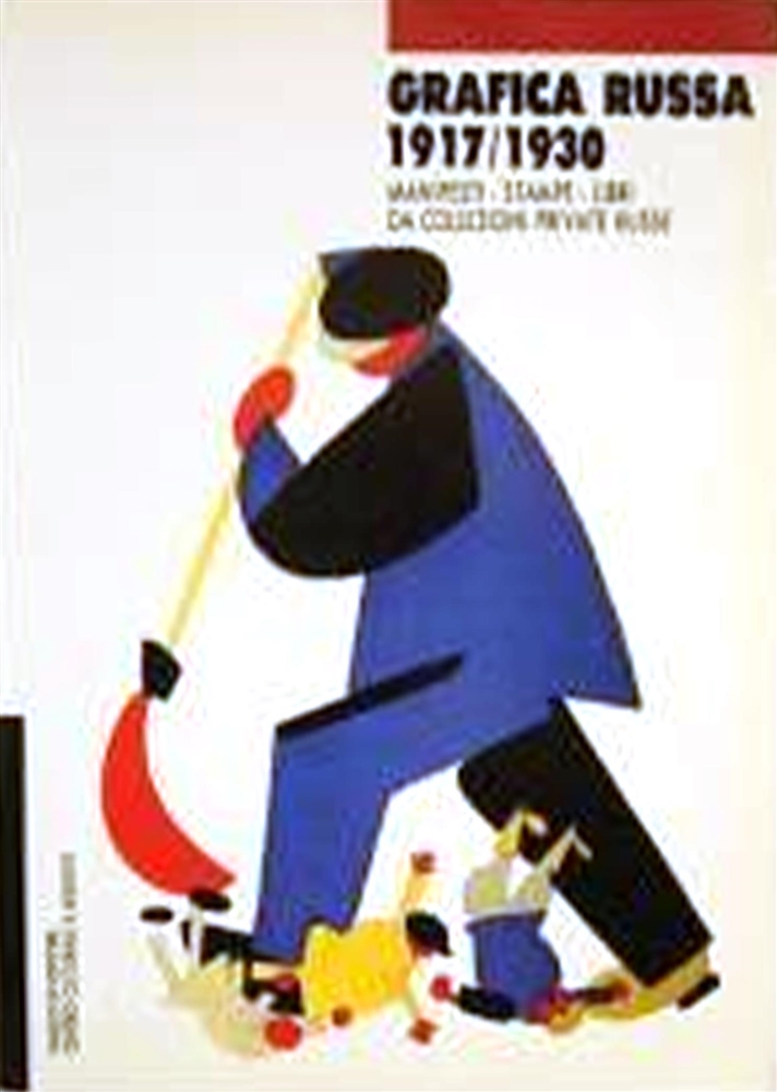 Grafica russa 1917-1930. Manifesti Stampe Libri da collezioni private russe.