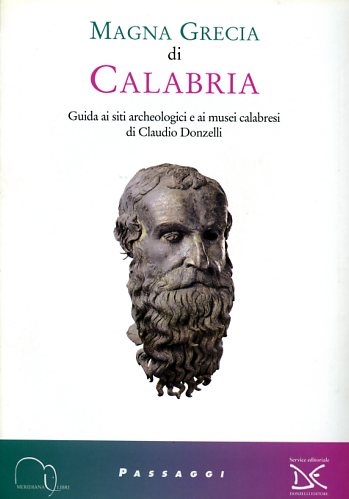 9788886175210-Magna Grecia di Calabria. Guida ai siti archeologici e ai musei calabresi.