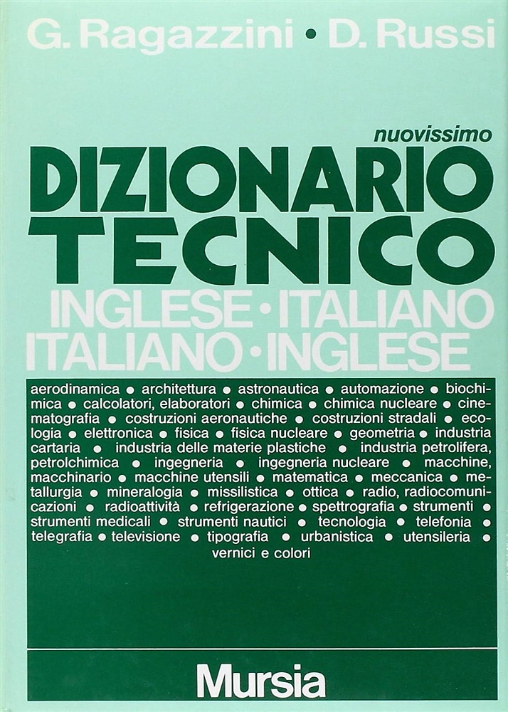Dizionario tecnico. Inglese - Italiano. Italiano - Inglese.