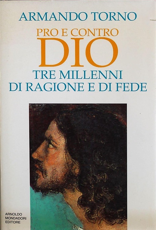 9788804354147-Pro e contro Dio.Tra millenni di ragione e fede.