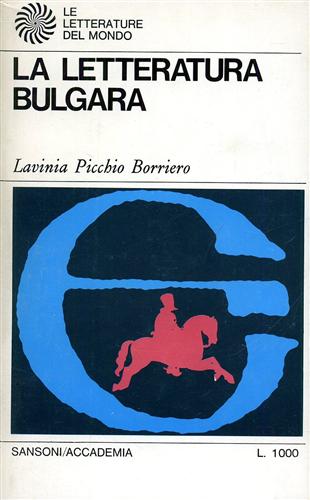 La letteratura Bulgara. Con un profilo della letteratura paleoslava.