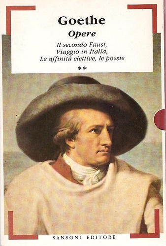 9788838377549-Opere. Volume II: Il secondo Faust. Viaggio in Italia. Le affinità elettive. Le