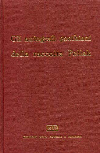 Gli autografi goethiani della raccolta Pollak.