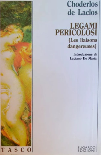 Legami pericolosi (Les liaisons dangereuses).