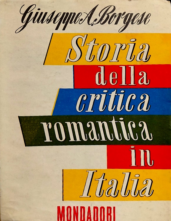 Storia della critica romantica italiana.