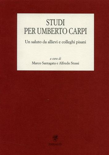 9788846702166-Studi per Umberto Carpi. Un saluto da allievi e colleghi pisani.