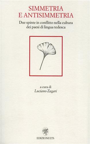 9788846704085-Simmetria e antisimmetria. Due spinte in conflitto nella cultura dei paesi di li