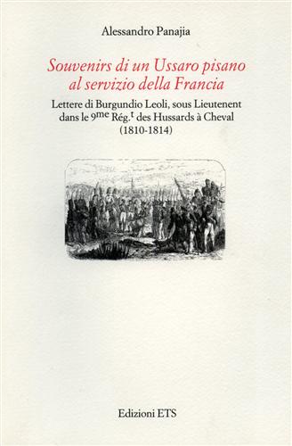 9788846707093-Souvenirs di un Ussaro pisano al servizio della Francia. Lettere di Burgundio Le