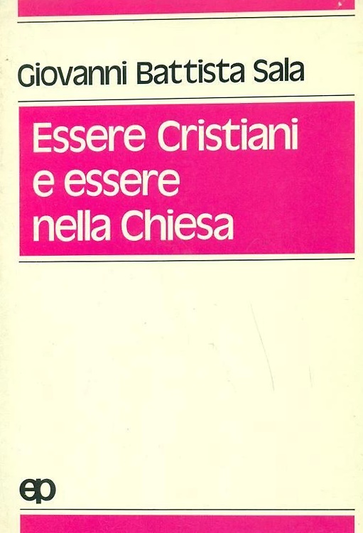 Essere cristiani e essere nella chiesa.