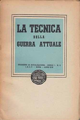 La tecnica della guerra attuale.