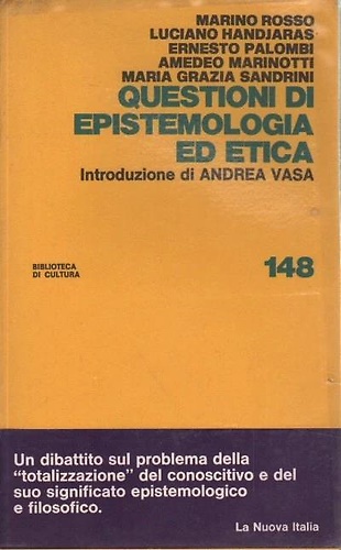 Questioni di epistemologia ed etica.