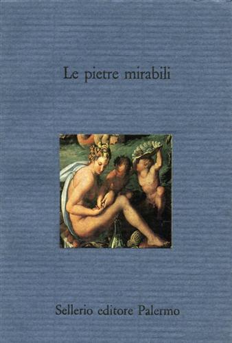 9788838908316-Le pietre mirabili. Magia e scienza nei lapidari greci.