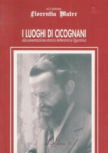 I luoghi di Cicognani documentazione storico letteraria e figurativa.