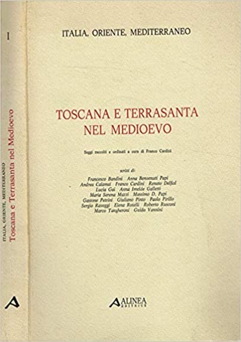 Toscana e Terrasanta nel Medioevo.