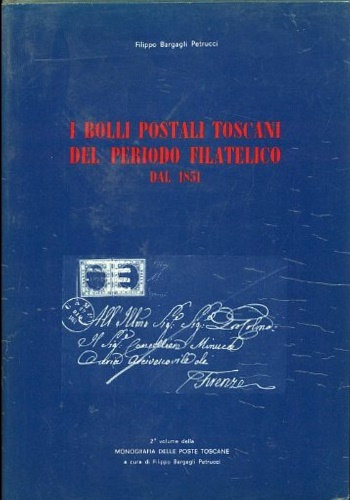 I bolli postali toscani del periodo filatelico dal 1851.