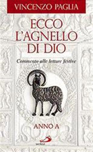 9788821560255-Ecco l'Agnello di Dio. Commento alle letture festive. Anno A.