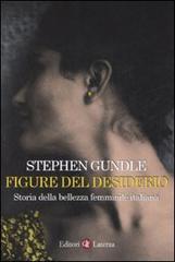 9788842083757-Figure del desiderio. Storia della bellezza femminile italiana dall' Ottocento a