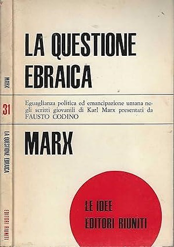 La questione ebraica e altri scritti giovanili.