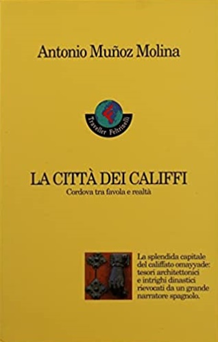 9788871081304-La città dei califfi. Cordova tra favola e realtà.