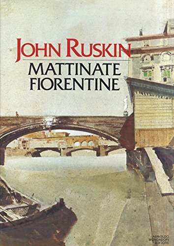 9788804240198-Mattinate fiorentine. Val d'Arno. Il gotico fiorentino.