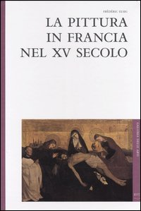 9788874391370-La pittura in Francia nel XV secolo.