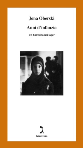 9788859043490-Anni d'infanzia. Un bambino nei lager.