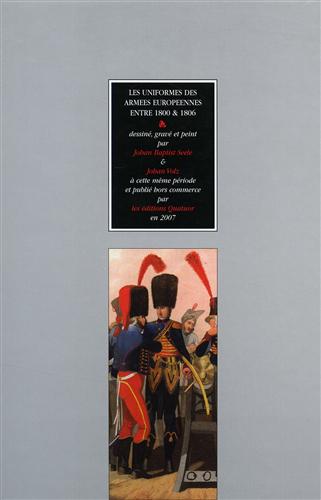 Les uniformes des Armees Europeennes pendant les guerres napoléoniennes & les gu