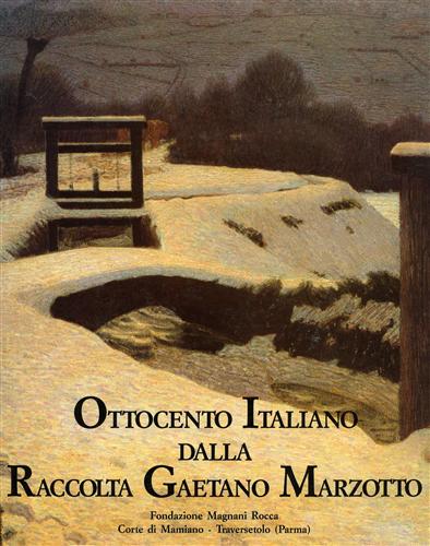 Ottocento italiano dalla Raccolta Gaetano Marzotto.