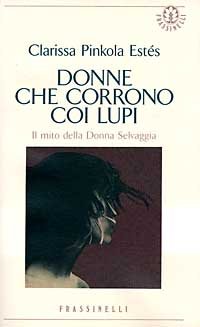 9788876842528-Donne che corrono coi  lupi. Il mito della Donna Selvaggia.