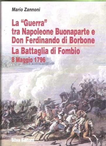 9788877651747-La «Guerra» tra Napoleone Buonaparte e Don Ferdinando di Borbone. La battaglia d