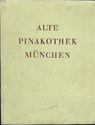 Alte Pinakothek München: Kurzes Verzeichnis der Bilder.
